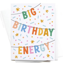 Load image into Gallery viewer, Big Birthday Energy Banner Card