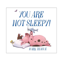 Load image into Gallery viewer, You Are Not Sleepy! By Mark Teague