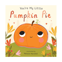 Load image into Gallery viewer, You're My Little Pumpkin Pie By Nicola Edwards
