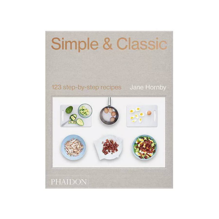Simple & Classic: 123 step-by-step recipes – Simply Placed