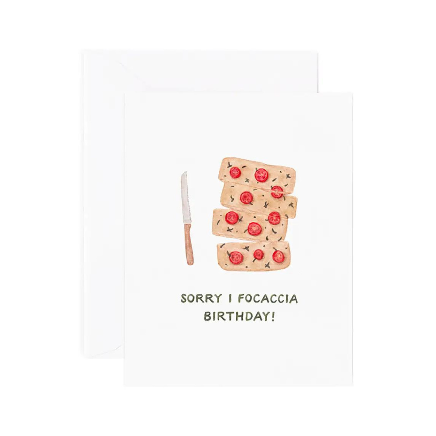 Belated Sorry I Focaccia Birthday Card